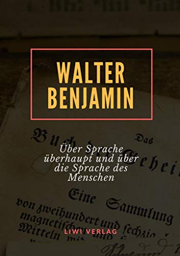 Über Sprache überhaupt und über die Sprache des Menschen