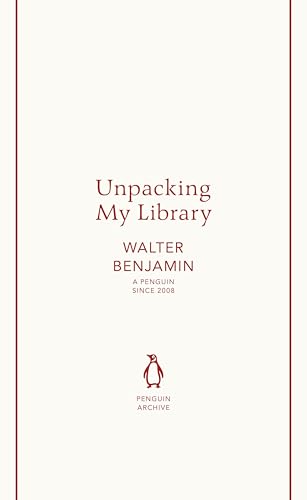 Unpacking My Library: Benjamin Walter (Penguin Archive) von Penguin Books Ltd (UK)