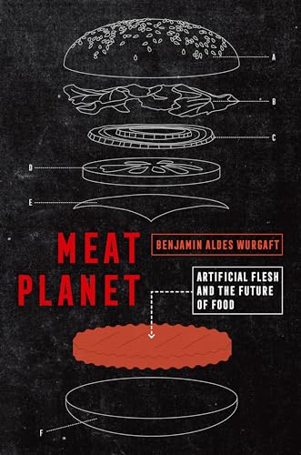 Meat Planet: Artificial Flesh and the Future of Food (California Studies in Food and Culture, 69, Band 69)