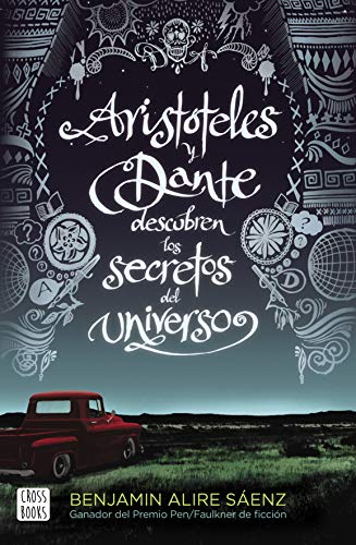 Aristóteles y Dante descubren los secretos del universo: XXI Premi Llibreter 2020 (Ficción, Band 1)