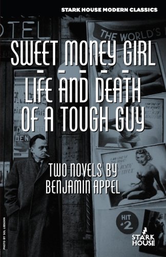 Sweet Money Girl / Life and Death of a Tough Guy von Stark House Press