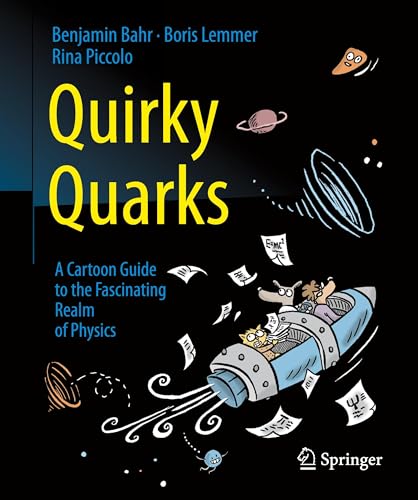 Quirky Quarks: A Cartoon Guide to the Fascinating Realm of Physics