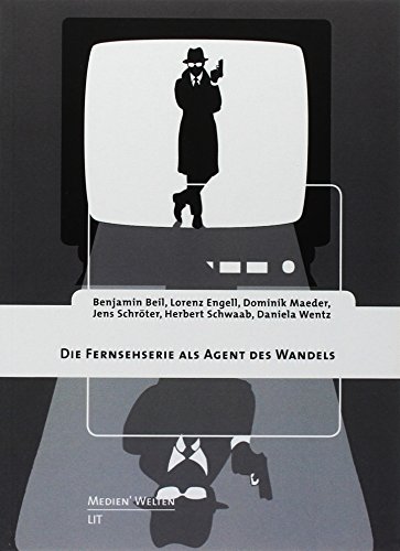 Die Fernsehserie als Agent des Wandels Die Fernsehserie als Agent des Wandels