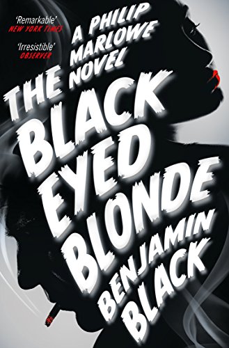 The Black Eyed Blonde: A Philip Marlowe Novel