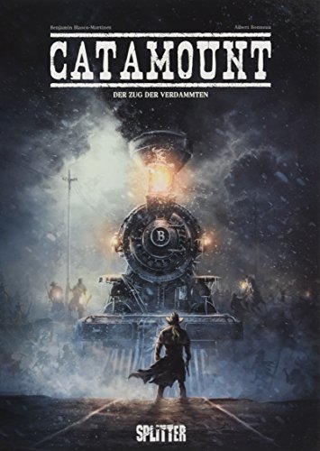 Catamount. Band 2: Der Zug der Verdammten von Splitter-Verlag