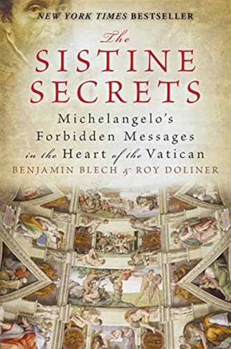 The Sistine Secrets: Michelangelo's Forbidden Messages in the Heart of the Vatican von HarperOne