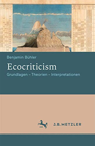 Ecocriticism: Grundlagen - Theorien - Interpretationen von J.B. Metzler