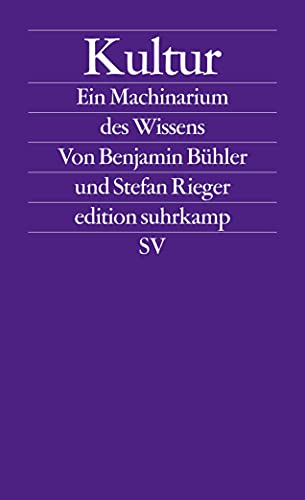 Kultur: Ein Machinarium des Wissens (edition suhrkamp)