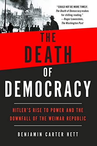 Death of Democracy: Hitler's Rise to Power and the Downfall of the Weimar Republic von St. Martin's Griffin