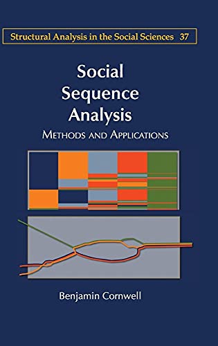 Social Sequence Analysis: Methods and Applications (Structural Analysis in the Social Sciences)