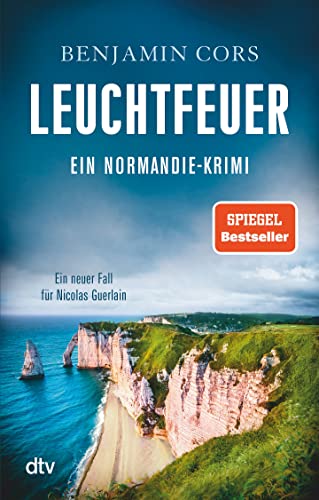 Leuchtfeuer: Ein Normandie-Krimi – Ein neuer Fall für Nicolas Guerlain (Nicolas Guerlain ermittelt, Band 4)