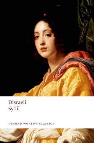 Sybil: or The Two Nations (Oxford World's Classics)