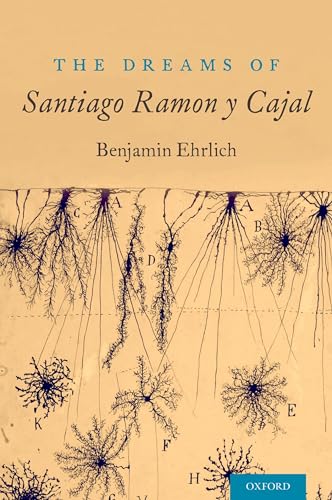 The Dreams of Santiago Ramón y Cajal von OUP USA
