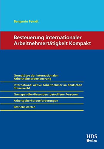 Besteuerung internationaler Arbeitnehmertätigkeit Kompakt von HDS-Verlag
