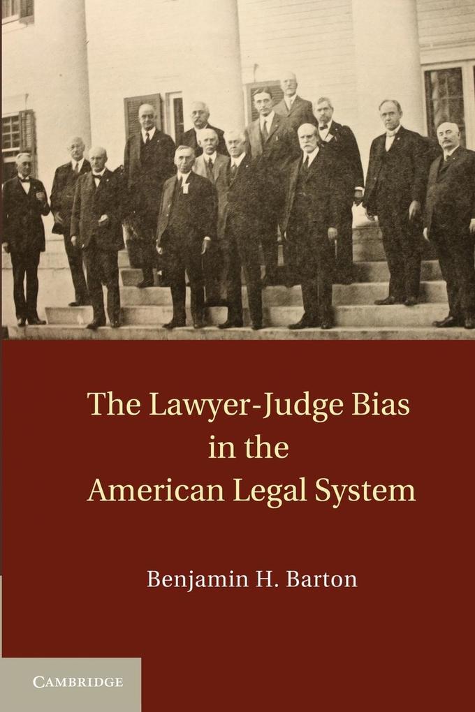 The Lawyer-Judge Bias in the American Legal    System von Cambridge University Press