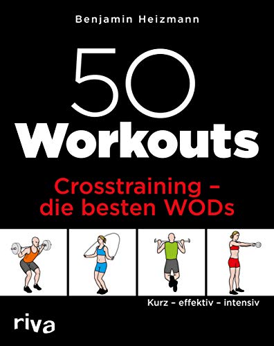50 Workouts – Crosstraining – die besten WODs: Kurz – effektiv – intensiv von Riva