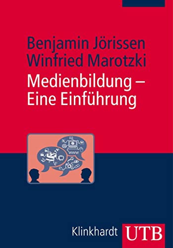 Medienbildung - Eine Einführung: Theorie - Methoden - Analysen