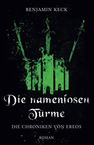 Die namenlosen Türme: Die Chroniken von Ereos 3