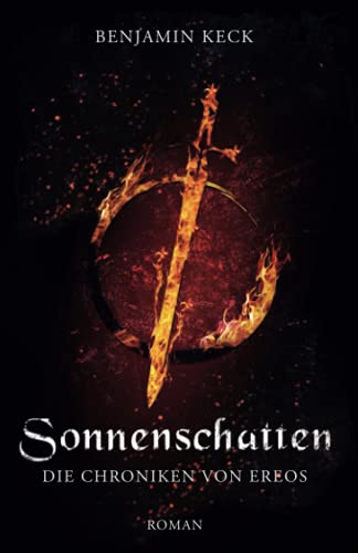 Sonnenschatten: Die Chroniken von Ereos 1 von CreateSpace Independent Publishing Platform