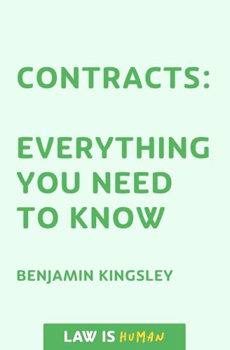 Contracts: Everything You Need To Know (LAW IS HUMAN) von Independently published