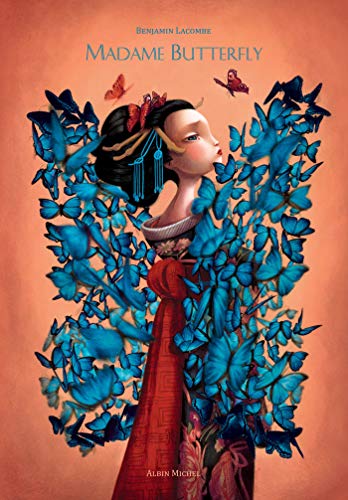 Madame Butterfly: Librement adapté de l'Opera Madame Butterfly de Giacomo Puccini et de Madame Chrysanthème de Pierre Loti von ALBIN MICHEL