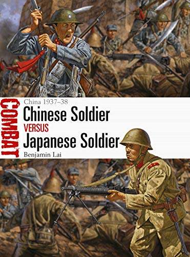 Chinese Soldier vs Japanese Soldier: China 1937–38 (Combat)