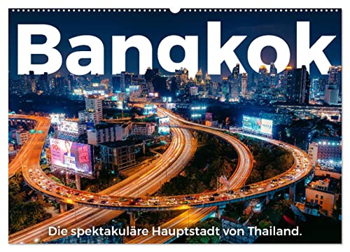 Bangkok - Die spektakuläre Hauptstadt von Thailand. (Wandkalender 2024 DIN A2 quer), CALVENDO Monatskalender