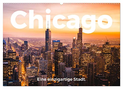Chicago - Eine einzigartige Stadt. (Wandkalender 2024 DIN A2 quer), CALVENDO Monatskalender