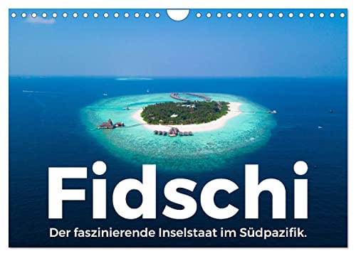 Fidschi - Der faszinierende Inselstaat im Südpazifik. (Wandkalender 2024 DIN A4 quer), CALVENDO Monatskalender von CALVENDO