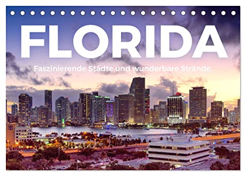 Florida - Faszinierende Städte und wunderbare Strände. (Tischkalender 2024 DIN A5 quer), CALVENDO Monatskalender