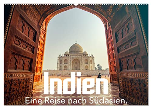 Indien - Eine Reise nach Südasien. (Wandkalender 2024 DIN A2 quer), CALVENDO Monatskalender