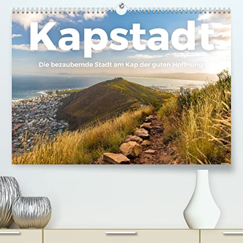 Kapstadt - Die bezaubernde Stadt am Kap der guten Hoffnung. (hochwertiger Premium Wandkalender 2024 DIN A2 quer), Kunstdruck in Hochglanz