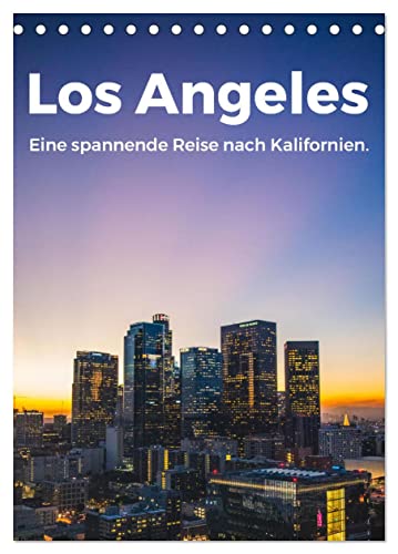 Los Angeles - Eine spannende Reise nach Kalifornien. (Tischkalender 2024 DIN A5 hoch), CALVENDO Monatskalender