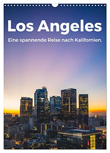 Los Angeles - Eine spannende Reise nach Kalifornien. (Wandkalender 2024 DIN A3 hoch), CALVENDO Monatskalender