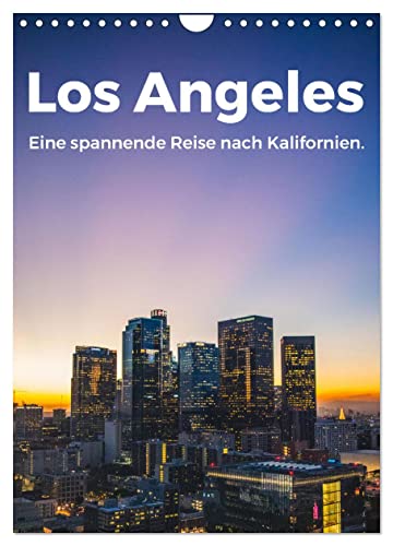 Los Angeles - Eine spannende Reise nach Kalifornien. (Wandkalender 2024 DIN A4 hoch), CALVENDO Monatskalender von CALVENDO