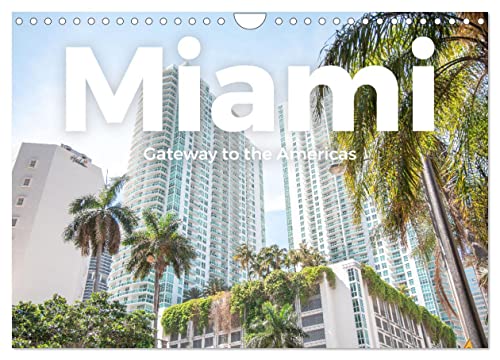 Miami - Gateway to the Americas (Wandkalender 2024 DIN A4 quer), CALVENDO Monatskalender