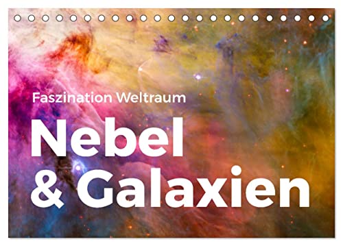 Nebel & Galaxien - Faszination Weltraum (Tischkalender 2024 DIN A5 quer), CALVENDO Monatskalender