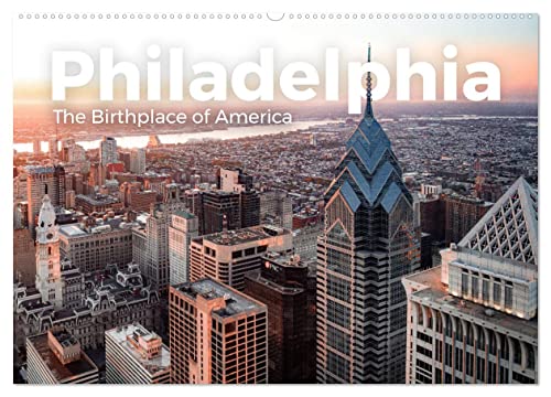 Philadelphia - The Birthplace of America (Wandkalender 2024 DIN A2 quer), CALVENDO Monatskalender