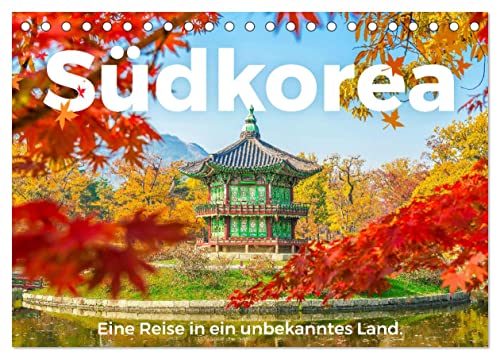 Südkorea - Eine Reise in ein unbekanntes Land. (Tischkalender 2024 DIN A5 quer), CALVENDO Monatskalender
