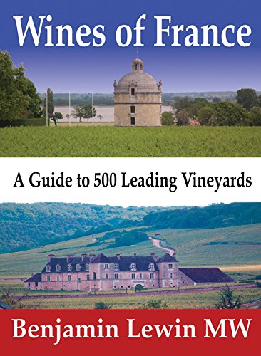 Wines of France: A Guide to 500 Leading Vineyards