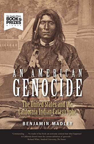An American Genocide: The United States and the California Indian Catastrophe, 1846-1873 (Lamar Series in Western History) von Yale University Press