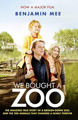 We Bought a Zoo: The Amazing True Story of a Broken-Down Zoo, and the 200 Animals That Changed a Family Forever von Harper