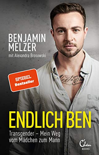 Endlich Ben: Transgender – Mein Weg vom Mädchen zum Mann (SPIEGEL-Bestseller) von Eden Books