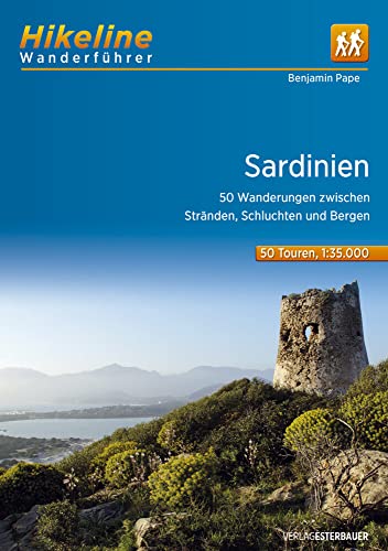 Wanderführer Sardinien: 50 Wanderungen zwischen Stränden, Schluchten und Bergen, 50 Touren, 549 km (Hikeline /Wanderführer) von Esterbauer GmbH