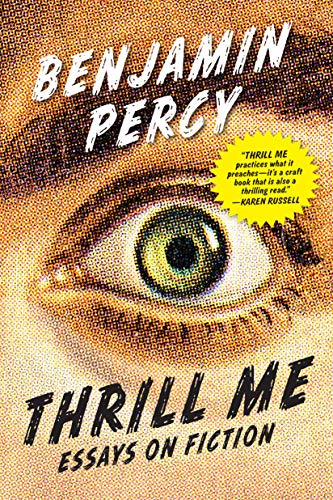 Thrill Me: Essays on Fiction Thrill Me: Essays on Fiction
