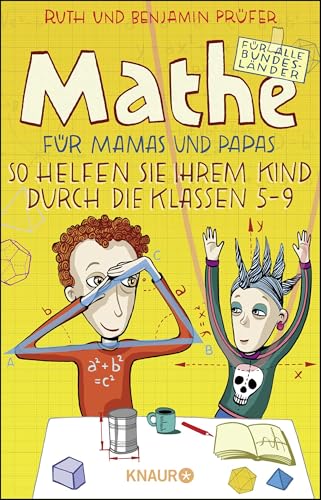 Mathe für Mamas und Papas: So helfen Sie Ihrem Kind durch die Klassen 5-9