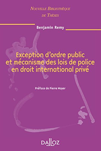 Exception d'ordre public et mécanisme des lois de police en droit international privé von Dalloz-Sirey
