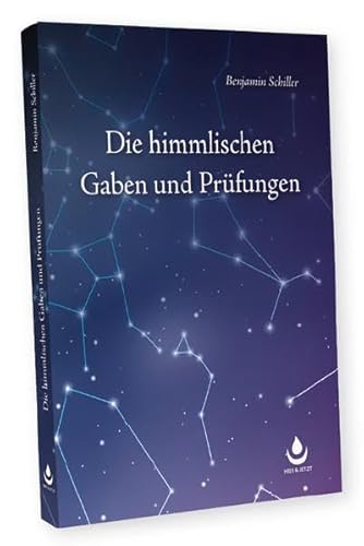 Die himmlischen Gaben und Prüfungen: Der Schlüssel zu den Tierkreiszeichen