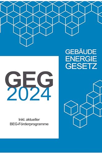 GEG ¿ Gebäudeenergiegesetz: aktuelle Version inklusive der aktuellen Änderungen und BEG-Förderungen für KfW BAFA von PBD-Verlag
