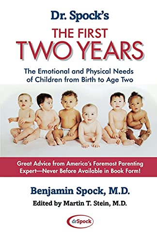 Dr. Spock's the First Two Years: The Emotional and Physical Needs of Children from Birth to Age Two: The Emotional and Physical Needs of Children from Birth to Age 2 von Pocket Books